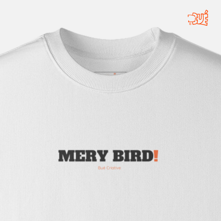 SWEARTSHIRTS "MERY BIRD!"