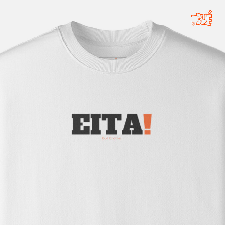 SWEARTSHIRTS "EITA!"