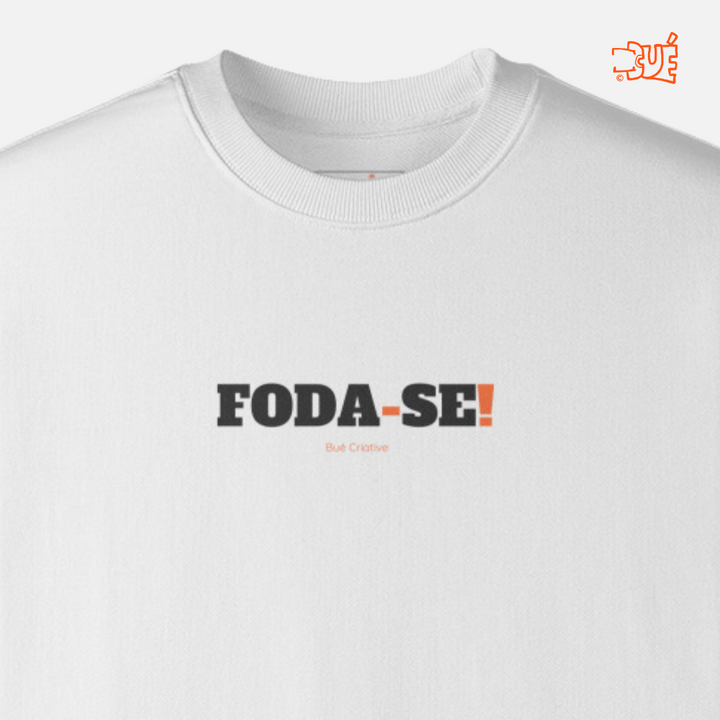 SWEARTSHIRTS "FODA-SE"