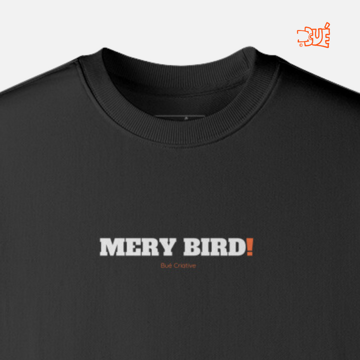 SWEARTSHIRTS "MERY BIRD!"