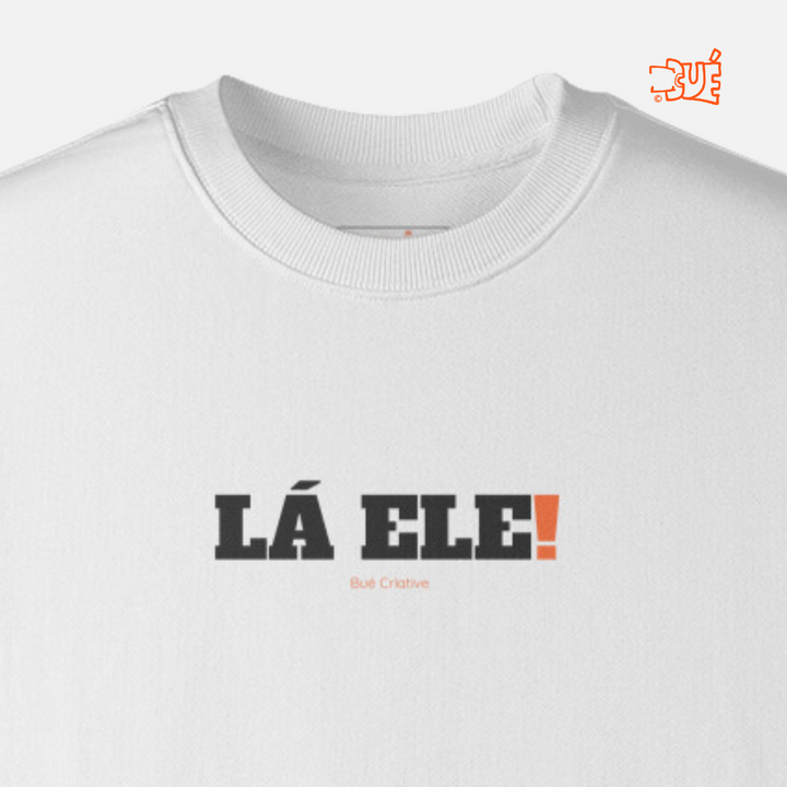 SWEARTSHIRTS "LÁ ELE!"