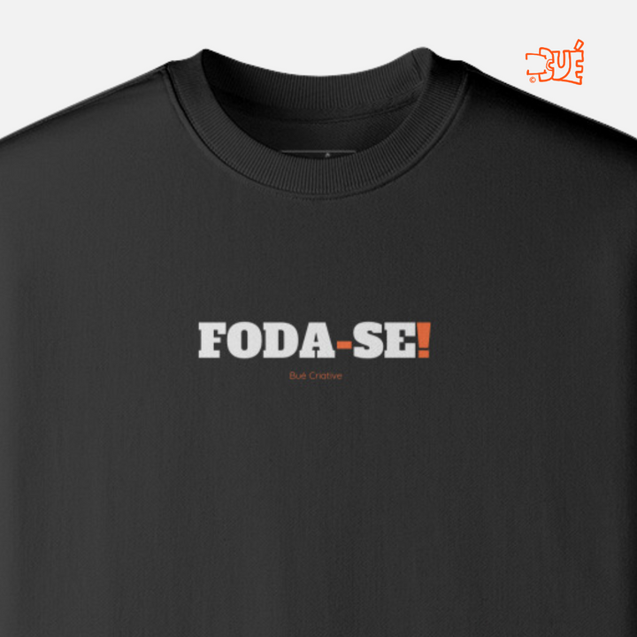 SWEARTSHIRTS "FODA-SE"