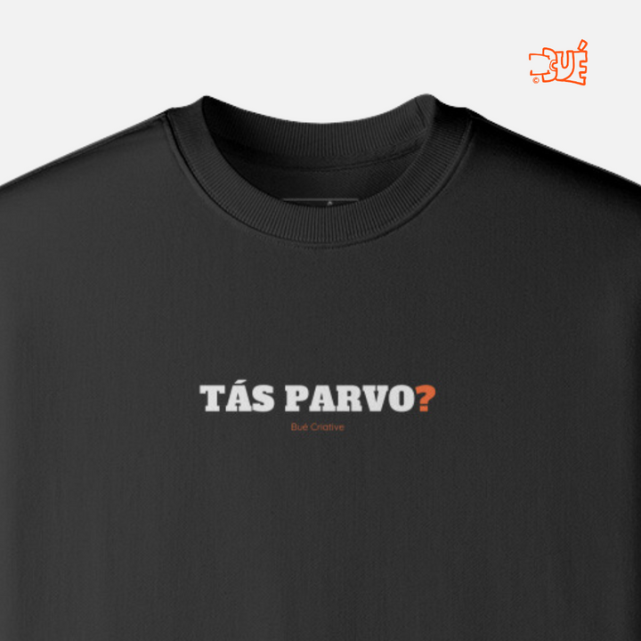 SWEARTSHIRTS "TÁS PARVO?"