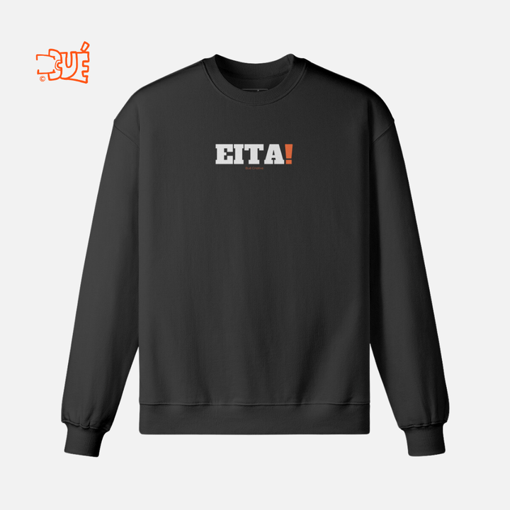 SWEARTSHIRTS "EITA!"