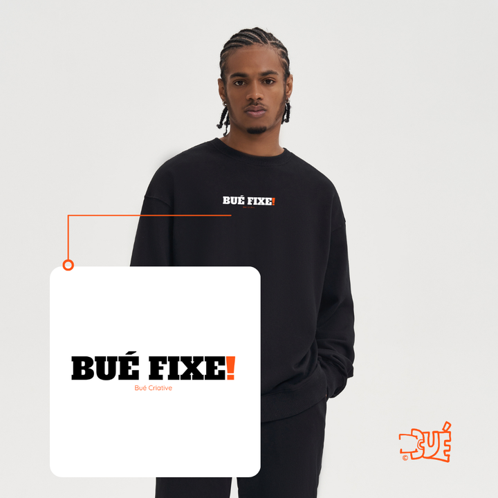 SWEARTSHIRTS "BUÉ FIXE!"